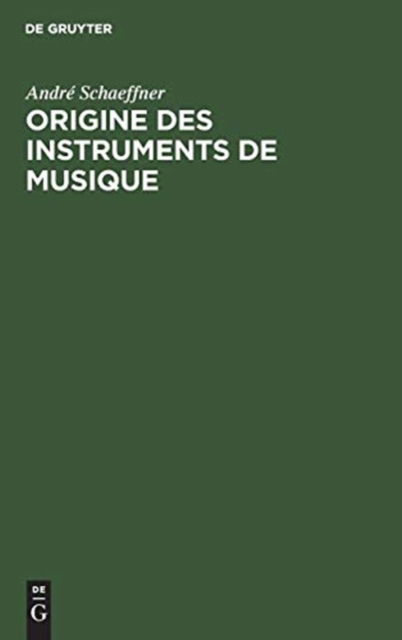 Cover for André Schaeffner · Origine des instruments de musique (Hardcover Book) (1980)