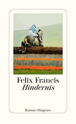 Cover for Felix Francis · Hindernis (Buch) (2023)
