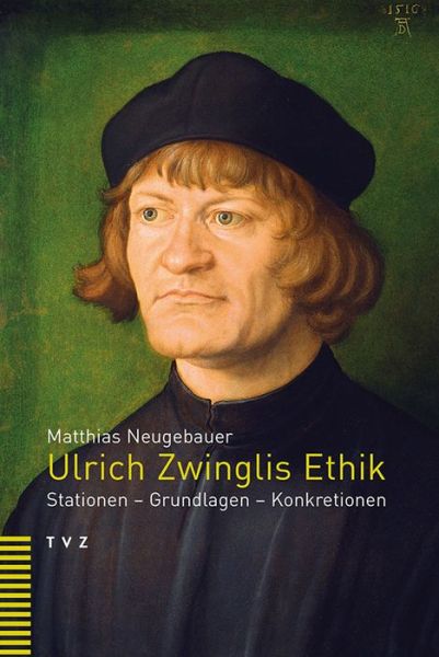 Cover for Neugebauer · Ulrich Zwinglis Ethik (Book) (2017)