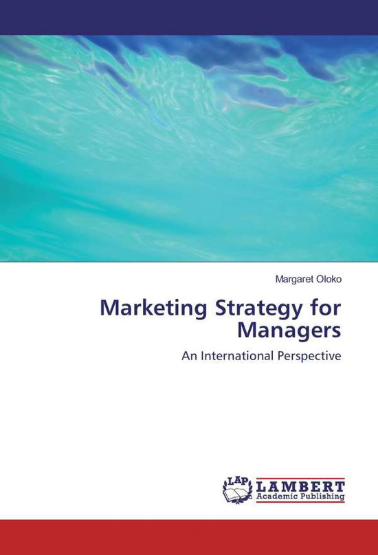 Marketing Strategy for Managers - Oloko - Książki -  - 9783330052925 - 