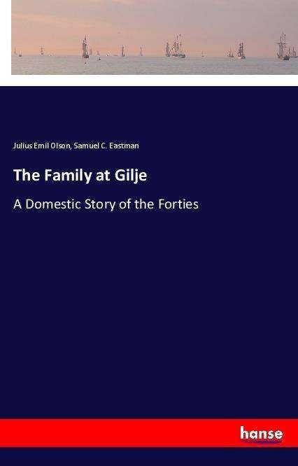 The Family at Gilje - Olson - Książki -  - 9783337363925 - 