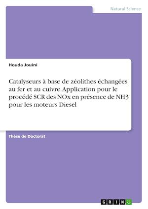Cover for Houda Jouini · Catalyseurs a base de zeolithes echangees au fer et au cuivre. Application pour le procede SCR des NOx en presence de NH3 pour les moteurs Diesel (Paperback Book) (2022)