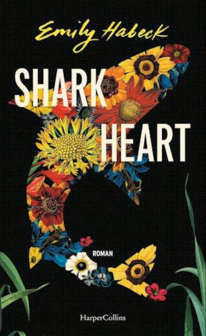 Cover for Emily Habeck · Shark Heart (Bok) (2025)