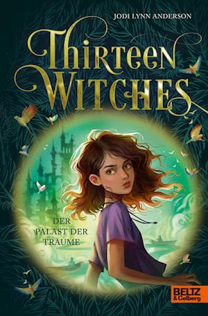 Cover for Jodi Lynn Anderson · Thirteen Witches - Der Palast der Träume (Book) (2025)