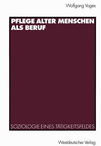Cover for Wolfgang Voges · Pflege alter Menschen als Beruf (Pocketbok) [2002 edition] (2002)