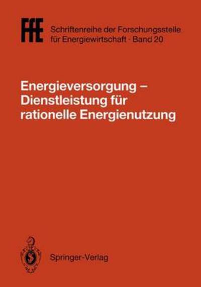 Cover for Energietechnische Gesellschaft Im Vde (Etg-vde) · Energieversorgung- Dienstleistung fur Rationelle Energienutzung - FFE - Schriftenreihe der Forschungsstelle fur Energiewirtschaft (Paperback Bog) (1991)