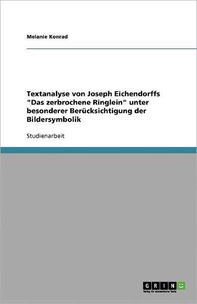 Textanalyse von Joseph Eichendor - Konrad - Książki - GRIN Verlag - 9783638790925 - 30 września 2007