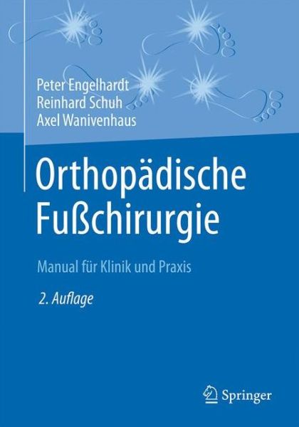 Cover for Peter Engelhardt · Orthopadische Fuchirurgie: Manual fur Klinik und Praxis (Hardcover Book) (2017)