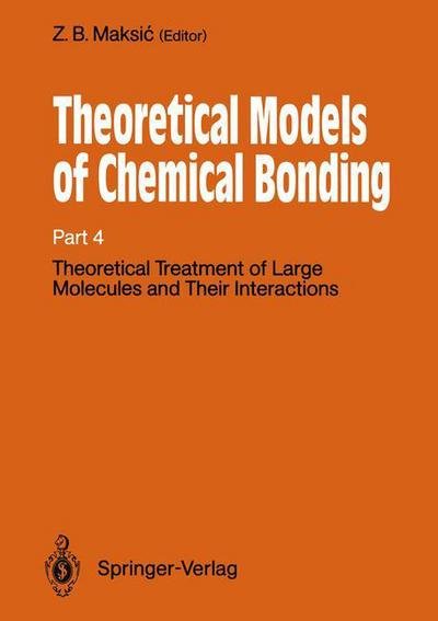 Cover for Zvonimir B Maksic · Theoretical Models of Chemical Bonding: Part 4: Theoretical Treatment of Large Molecules and Their Interactions (Pocketbok) [1991 edition] (2012)