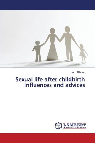 Cover for Olsson Ann · Sexual Life After Childbirth Influences and Advices (Paperback Book) (2015)