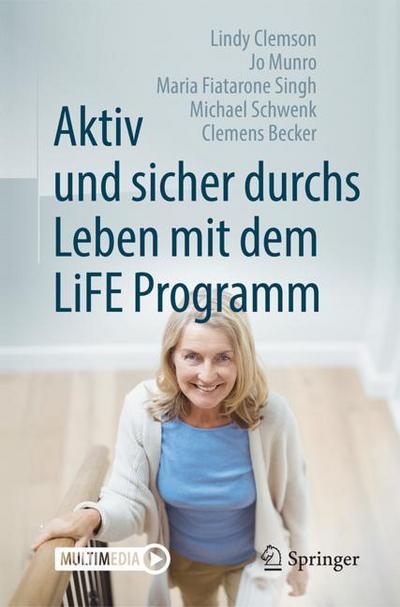 Aktiv und sicher durchs Leben mit dem LiFE Programm - Lindy Clemson - Books - Springer Berlin Heidelberg - 9783662562925 - June 6, 2018