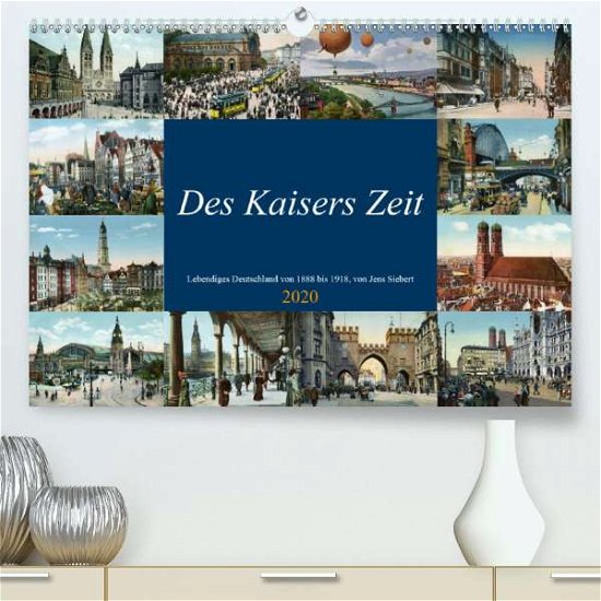 Cover for Siebert · Des Kaisers Zeit (Premium-Kalen (Book)