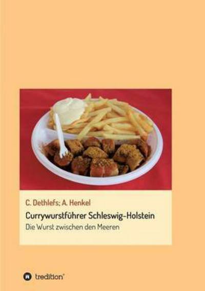 Cover for Carsten Dethlefs · Currywurstf Hrer Schleswig-holstein (Paperback Book) (2015)