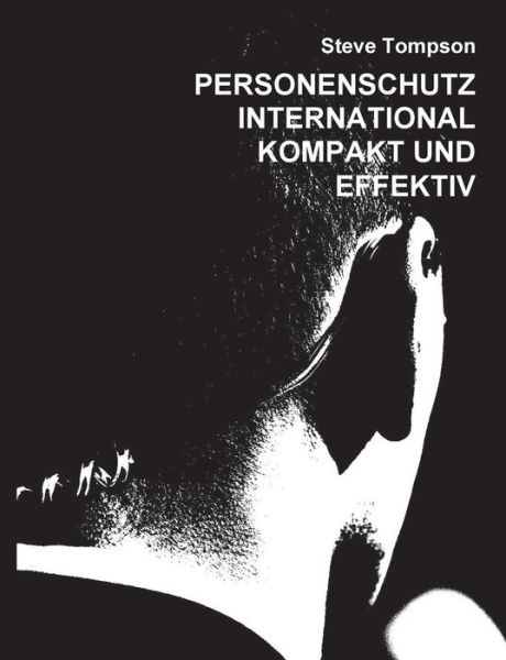 Cover for Steve Tompson · Personenschutz International - Kompakt Und Effektiv (Paperback Book) [German edition] (2014)