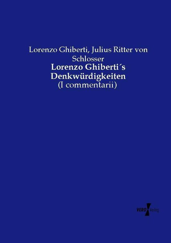 Cover for Lorenzo Ghiberti · Lorenzo Ghibertis Denkwurdigkeiten (Paperback Book) (2019)