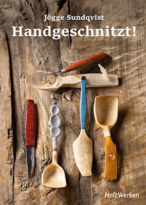 Cover for Jögge Sundqvist · Handgeschnitzt! (Bok) (2023)