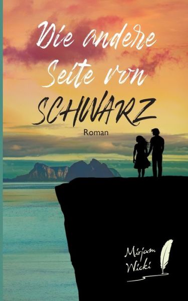 Cover for Mirjam Wicki · Die andere Seite von schwarz (Paperback Book) (2019)