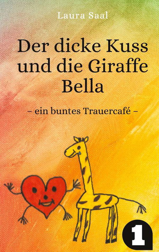 Cover for Saal · Der dicke Kuss und die Giraffe Bel (Book)