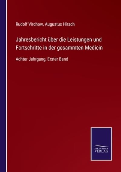 Cover for Rudolf Virchow · Jahresbericht uber die Leistungen und Fortschritte in der gesammten Medicin (Paperback Book) (2021)