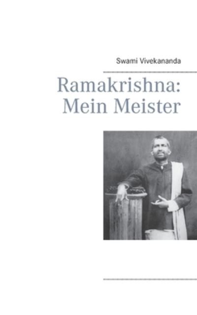 Cover for Swami Vivekananda · Ramakrishna: Mein Meister (Paperback Book) (2020)
