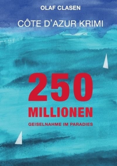 Cover for Olaf Clasen · 250 Millionen (Taschenbuch) (2022)