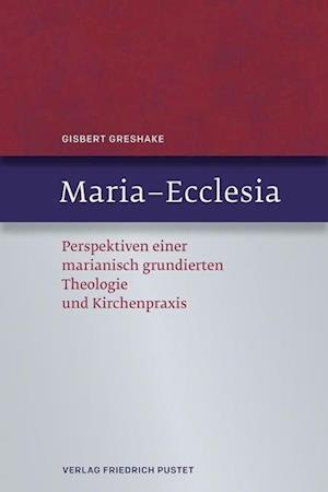 Cover for Greshake · Maria - Ecclesia (Book)