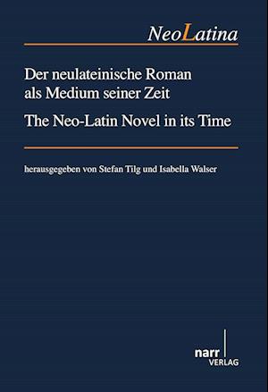 Cover for Stefan Tilg · Der neulateinische Roman als Medium seiner Zeit (Paperback Book) (2013)