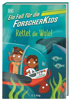 Cover for S. J. King · Ein Fall für die Forscher-Kids 1. Rettet die Wale! (Book) (2023)