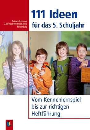 Cover for Autorenteam Der ZÃ¤hringer-werkrealschule Neuenburg · 111 Ideen für das 5. Schuljahr (Book)