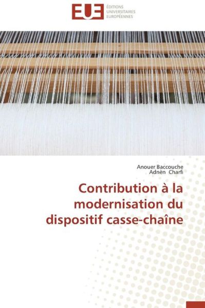 Cover for Adnèn Charfi · Contribution À La Modernisation Du Dispositif Casse-chaîne (Paperback Book) [French edition] (2018)