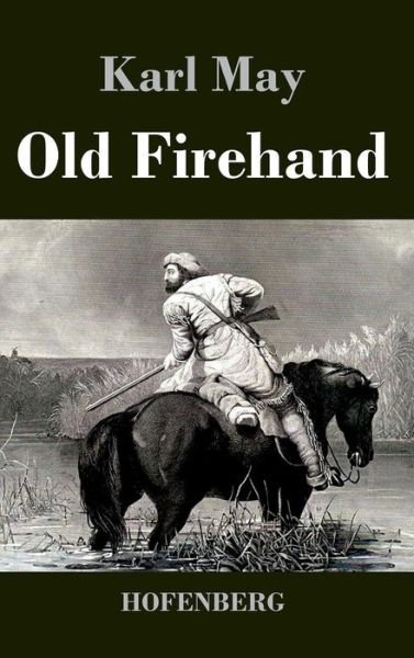 Cover for Karl May · Old Firehand (Hardcover Book) (2014)