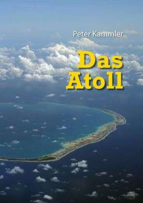 Cover for Kammler · Das Atoll (Book)