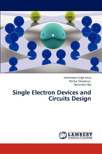 Cover for Balwinder Raj · Single Electron Devices and Circuits Design (Paperback Book) (2012)