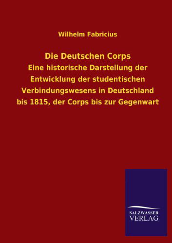 Cover for Wilhelm Fabricius · Die Deutschen Corps (Paperback Book) [German edition] (2013)