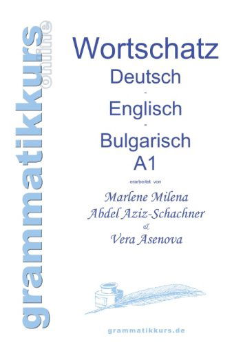 Cover for Vera Asenova · Worterbuch Deutsch - Englisch - Bulgarisch A1 (Paperback Book) [German edition] (2013)