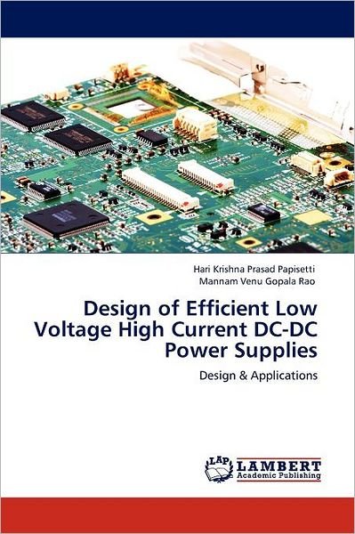 Cover for Hari Krishna Prasad Papisetti · Design of Efficient Low Voltage High Current Dc-dc Power Supplies (Paperback Book) (2012)