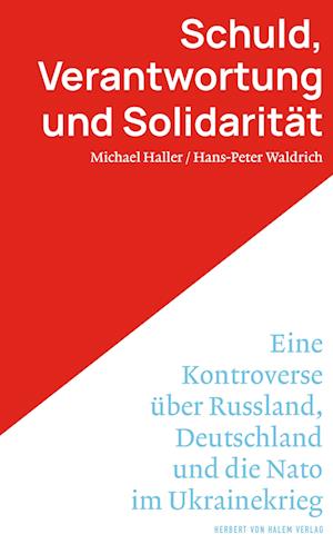 Schuld, Verantwortung und Solidarität - Michael Haller - Books - Herbert von Halem Verlag - 9783869626925 - December 14, 2023