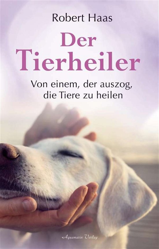 Cover for Haas · Der Tierheiler (Bok)