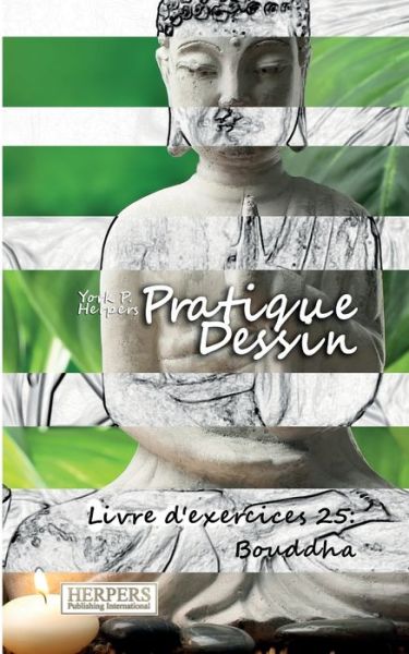 Cover for York P Herpers · Pratique Dessin - Livre d'exercices 25 (Paperback Book) (2016)