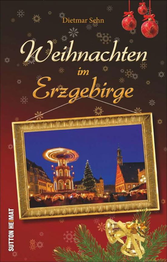 Cover for Sehn · Weihnachten im Erzgebirge (Book)