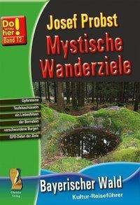 Cover for Probst · Mystische Wanderziele-Bayer.Wald (Book)