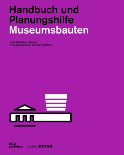 Cover for Hoffmann · Museumsbauten: Handbuch und Planungshilfe - DETAIL Special (Hardcover Book) [Verlagskooperation mit DOM publishers edition] (2016)