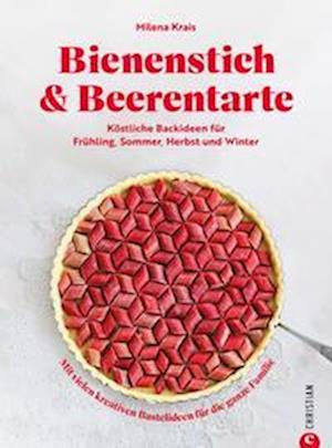 Cover for Milena Krais · Bienenstich &amp; Beerentarte (Book) (2023)