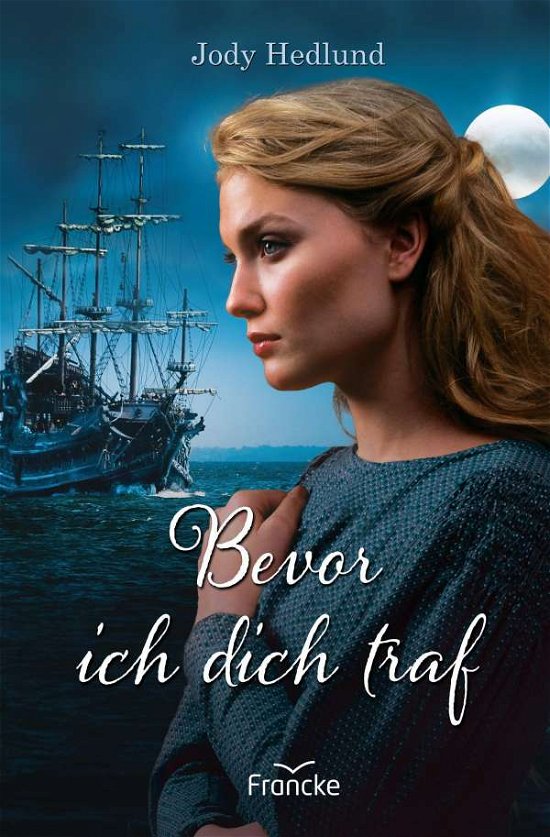 Cover for Hedlund · Bevor ich dich traf (Bok)