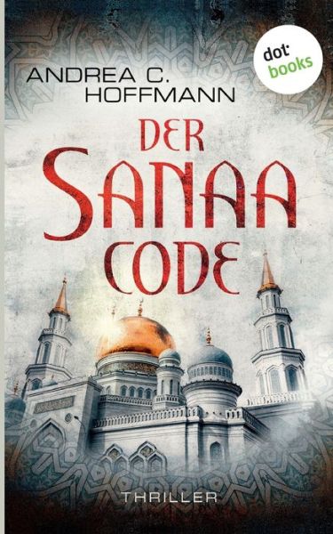 Der Sanaa-Code - Hoffmann - Libros -  - 9783966550925 - 21 de noviembre de 2019