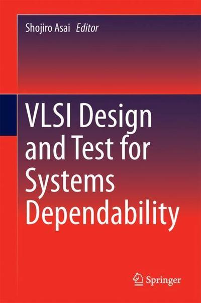 Cover for VLSI Design and Test for Systems Dependability (Bok) [1st ed. 2019 edition] (2018)