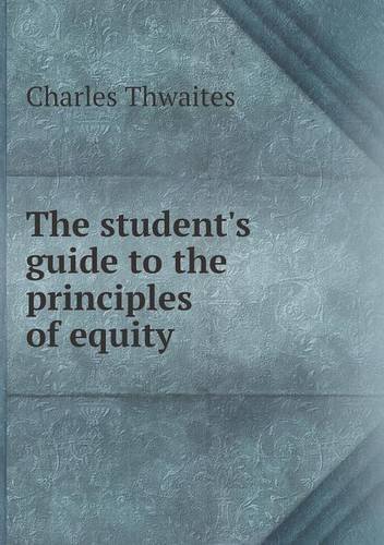Cover for Charles Thwaites · The Student's Guide to the Principles of Equity (Pocketbok) (2013)