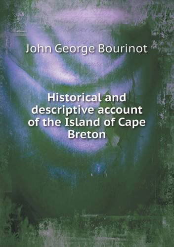 Cover for John George Bourinot · Historical and Descriptive Account of the Island of Cape Breton (Paperback Book) (2013)