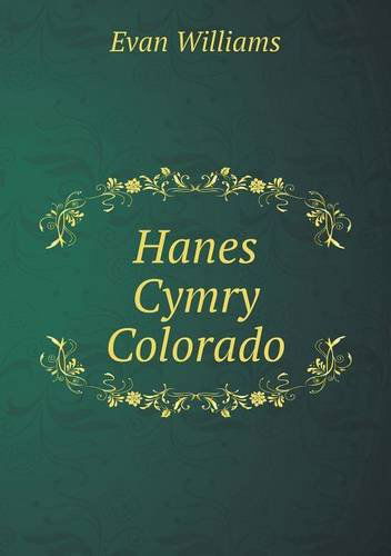 Cover for Evan Williams · Hanes Cymry Colorado (Paperback Bog) (2013)