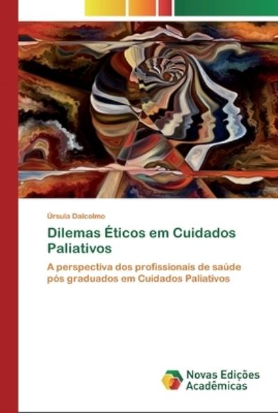 Cover for Dalcolmo · Dilemas Éticos em Cuidados Pal (Bok) (2020)